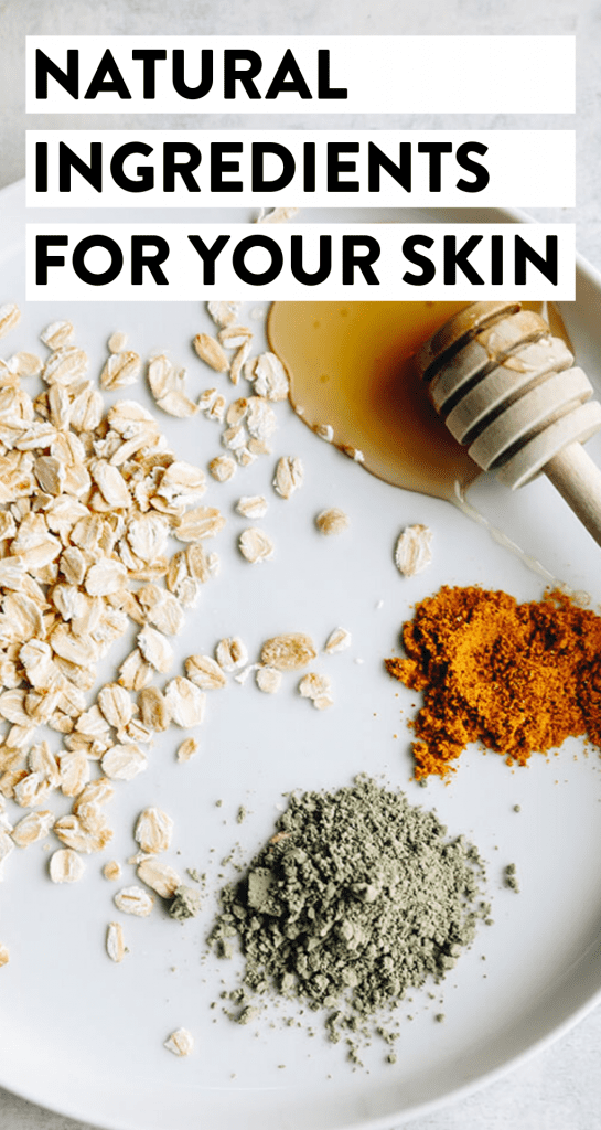 Natural Ingredients for your Skin [From Your Kitchen!] - The Healthy Maven